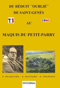 du Réduit oublié de Saint-Genès au Maquis du Petit-Parry