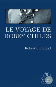 LE VOYAGE DE ROBEY CHILDS