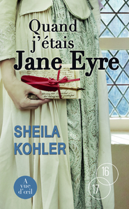 QUAND J'ETAIS JANE EYRE