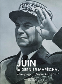 JUIN, LE DERNIER MARECHAL