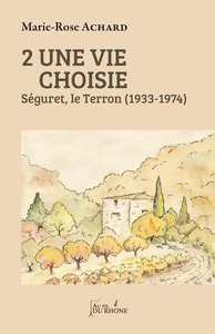 UNE VIE CHOISIE TOME 2 -  SEGU