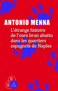 L'ETRANGE HISTOIRE DE L'OURS BRUN ABATTU DANS LES QUARTIERS ESPAGNOLS DE NAPLES