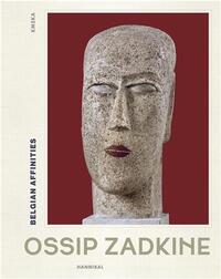 Ossip Zadkine Belgian Affinities /anglais