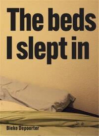 BIEKE DEPOORTER THE BEDS I SLEPT IN /ANGLAIS
