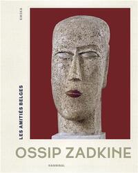 OSSIP ZADKINE LES AMITIES BELGES /FRANCAIS