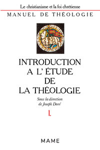 INTRIDUCTION A L'ETUDE DE LA THEOLOGIE T1