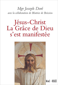 ANNULE - JESUS CHRIST. LA GRACE DE DIEU S'EST MANIFESTEE