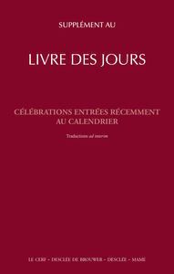 SUPPLEMENT AU LIVRE DES JOURS ET A LA LITURGIE DES HEURES