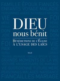 Dieu nous bénit - Bénédictions rituelles pour la vie de tous les jours