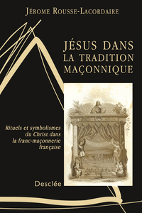 Jésus dans la tradition maçonnique N87