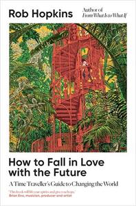 How to Fall in Love with the Future /anglais