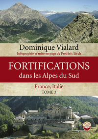 Fortifications dans les Alpes du Sud - Tome 3