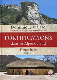 Fortifications dans les Alpes du Sud - Tome 4