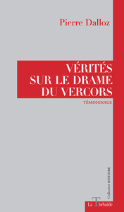 VERITES SUR LE DRAME DU VERCORS