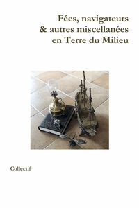 FEES, NAVIGATEURS & AUTRES MISCELLANEES EN TERRE DU MILIEU