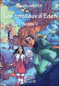 Les cristaux d'Eden ILEANA 5