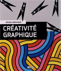 CREATIVITE GRAPHIQUE. DESIGN GRAPHIQUE - DESIGN GRAPHIQUE.