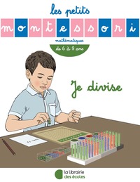 LES PETITS MONTESSORI  JE DIVISE