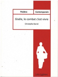 GISELE , LE COMBAT C EST VIVRE