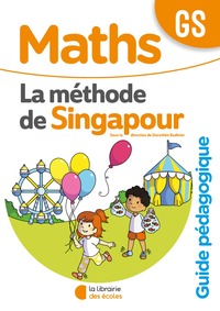 Maths - Méthode de Singapour GS, Guide pédagogique