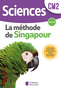 Sciences - La Méthode de Singapour CM2, Manuel de l'élève