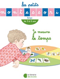 LES PETITS MONTESSORI  JE MESURE LE TEMPS