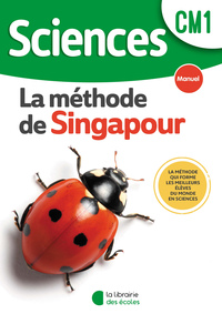 Sciences - La Méthode de Singapour CM1, Manuel de l'élève