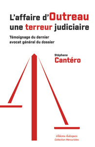 L'AFFAIRE D'OUTREAU UNE TERREUR JUDICIAIRE