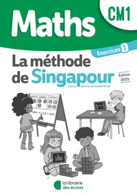 Méthode de Singapour - Cahier d'exercices 1 – CM1 - Pratique autonome - Edition 2021