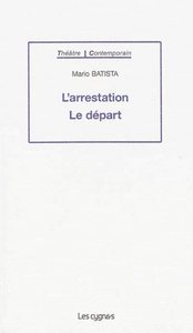 L'ARRESTATION LE DEPART