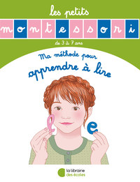 LES PETITS MONTESSORI - MA METHODE POUR APPRENDRE A LIRE