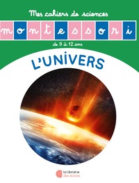 L'UNIVERS - MES CAHIERS DE SCIENCES