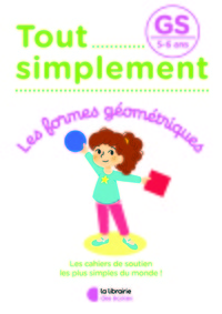 Tout simplement - Les formes géométriques GS