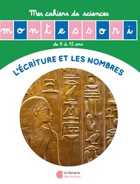 LES NOMBRES ET L'ECRITURE - MES CAHIERS DE SCIENCES