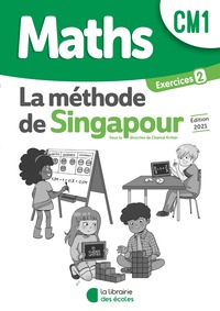 Méthode de Singapour - Cahier d'exercices 2 – CM1 - Pratique autonome - Edition 2021