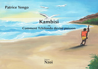 Kambisi, ou Comment Tchilondo devint poisson