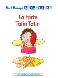 Ma bibliothèque Montessori – La tarte tatin tatin