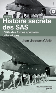 HISTOIRE SECRETE DES SAS - L'ELITE DES FORCES SPECIALES BRITANNIQUES