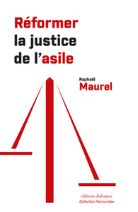 Réformer la justice de l'asile