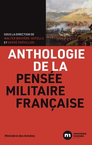 ANTHOLOGIE DE LA PENSEE MILITAIRE FRANCAISE