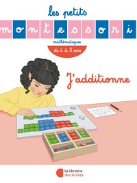 LES PETITS MONTESSORI  J ADDITIONNE