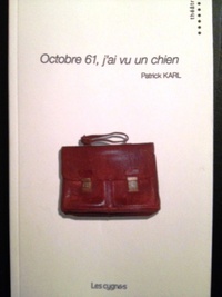OCTOBRE 61, J'AI VU UN CHIEN