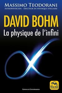 DAVID BOHM - LA PHYSIQUE DE L'INFINI