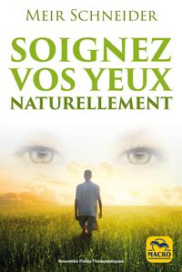 Soignez vos yeux naturellement