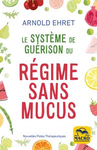 Le système de guérison du regime sans mucus