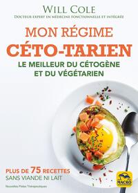 MON REGIME CETO-TARIEN - LE MEILLEUR DU CETOGENE ET DU VEGETARIEN