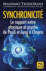 SYNCHRONICITE - LE RAPPORT ENTRE PHYSIQUE ET PSYCHE DE PAULI ET JUNG A CHOPRA