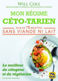 MON REGIME CETO-TARIEN - AVEC DES RECETTES SANS VIANDE NI LAIT