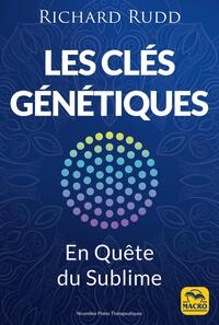 LES CLES GENETIQUES - THE GENE KEYS - EN QUETE DU SUBLIME