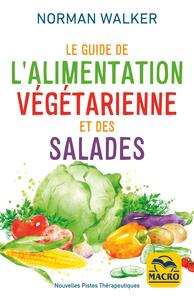 Le guide de l'alimentation vegetarienne et des salades